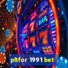pltfor 1991 bet